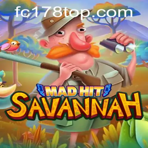 Exploring the Thrills of MadHitSavannah: A Unique Gaming Experience with FC178