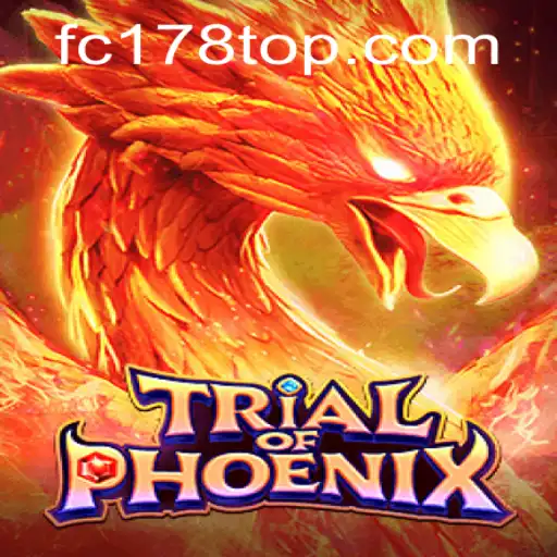 Exploring the World of TrialofPhoenix: How to Navigate the Challenges of FC178